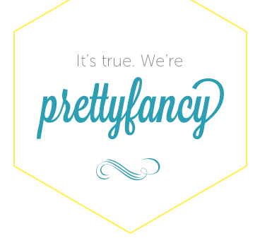 We're Pretty Fancy.